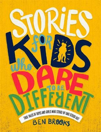 Stories for Kids Who Dare to be Different by Ben Brooks 9781787476523 [USED COPY]