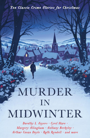 Murder in Midwinter: Ten Classic Crime Stories for Christmas by Various 9781788166140 [USED COPY]