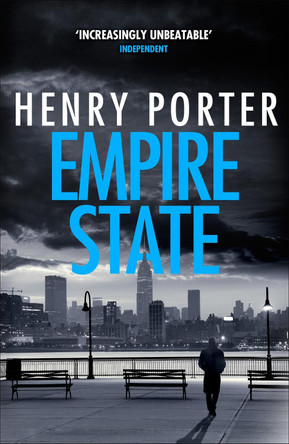 Empire State: A nail-biting  thriller set in the high-stakes aftermath of 9/11 by Henry Porter 9781787479418 [USED COPY]