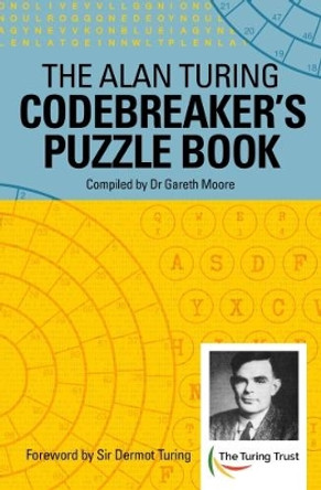 The Alan Turing Codebreaker's Puzzle Book by Alan Mathison Turing 9781788281911 [USED COPY]