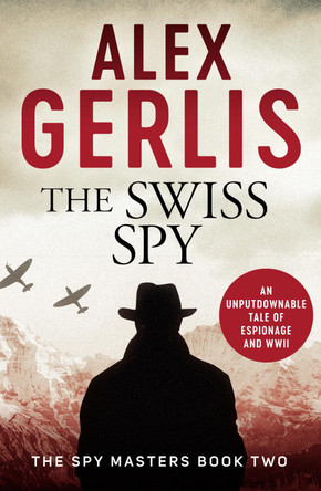 The Swiss Spy by Alex Gerlis 9781788639965 [USED COPY]