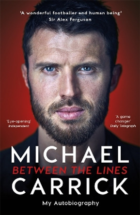 Michael Carrick: Between the Lines: My Autobiography by Michael Carrick 9781788700528 [USED COPY]