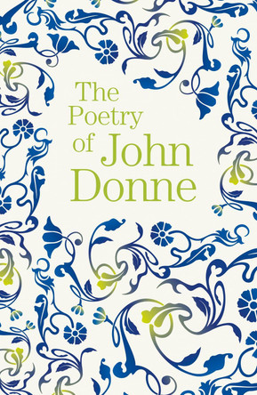 The Poetry of John Donne by John Donne 9781788885188 [USED COPY]