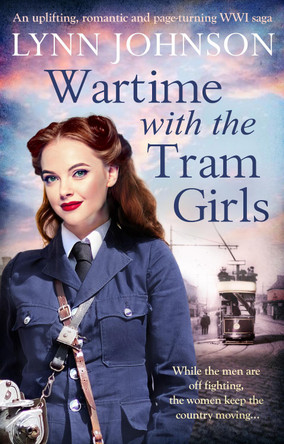 Wartime with the Tram Girls by Lynn Johnson 9781800324008 [USED COPY]