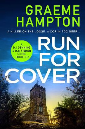 Run For Cover: An unputdownable, gripping crime thriller by Graeme Hampton 9781800329942 [USED COPY]