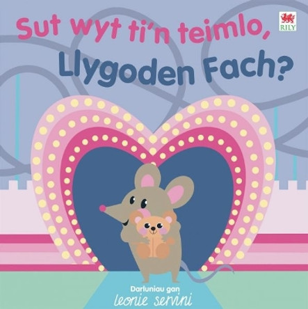 Sut Wyt Ti'n Teimlo, Llygoden Fach? by Rily 9781804162637 [USED COPY]