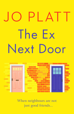 The Ex Next Door: An utterly charming and funny romance by Jo Platt 9781804363232 [USED COPY]