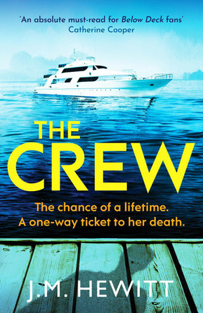 The Crew: An unputdownable and escapist psychological thriller by J.M. Hewitt 9781804365021 [USED COPY]