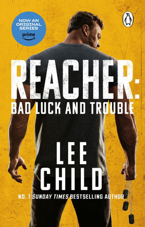 Bad Luck And Trouble: Coming soon to Prime Video by Lee Child 9781804991602 [USED COPY]