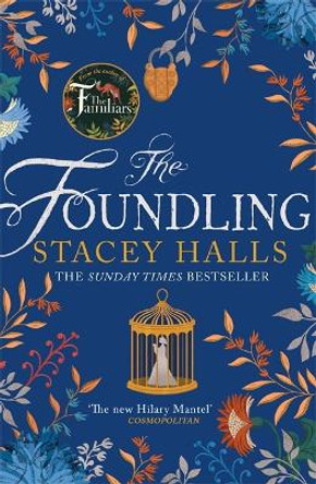 The Foundling: The gripping Sunday Times bestselling historical novel, from the winner of the Women's Prize Futures award by Stacey Halls 9781838771409 [USED COPY]