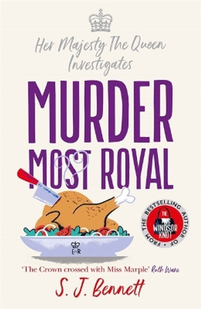 Murder Most Royal: The royally brilliant murder mystery from the author of THE WINDSOR KNOT by S.J. Bennett 9781838776206 [USED COPY]