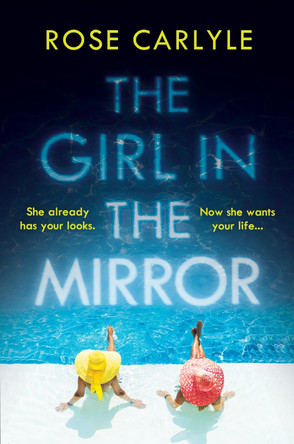 The Girl in the Mirror by Rose Carlyle 9781838951955 [USED COPY]