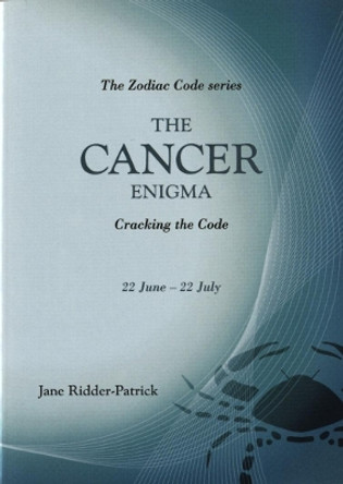 The Cancer Enigma: Cracking the Code by Jane Ridder-Patrick 9781840185300 [USED COPY]