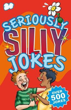 Seriously Silly Jokes: Over 500 Jokes by Geddes and Grosset 9781842056745 [USED COPY]