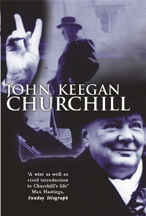 Churchill: a life by John Keegan 9781842125304 [USED COPY]