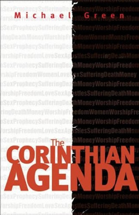 The Corinthian Agenda by Michael Green 9781842911471 [USED COPY]