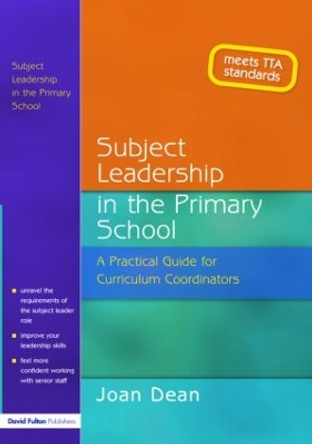 Subject Leadership in the Primary School: A Practical Guide for Curriculum Coordinators by Joan Dean 9781843120834 [USED COPY]