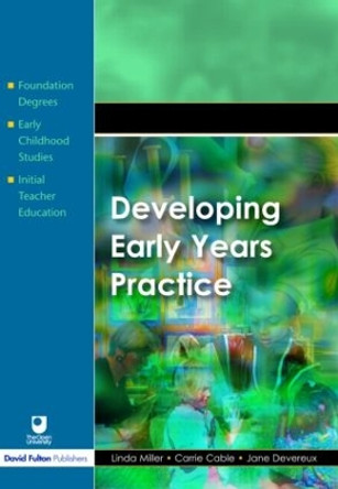 Developing Early Years Practice by Linda Miller 9781843123170 [USED COPY]