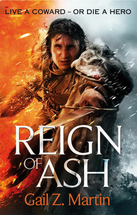 Reign of Ash: Book 2 of the Ascendant Kingdoms Saga by Gail Z. Martin 9781841499161 [USED COPY]