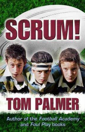 Scrum! by Tom Palmer 9781842999448 [USED COPY]