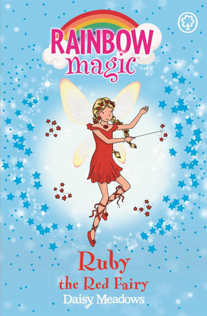 Rainbow Magic: Ruby the Red Fairy: The Rainbow Fairies Book 1 by Daisy Meadows 9781843620167 [USED COPY]