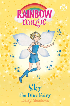 Rainbow Magic: Sky the Blue Fairy: The Rainbow Fairies Book 5 by Daisy Meadows 9781843620204 [USED COPY]