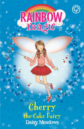 Rainbow Magic: Cherry The Cake Fairy: The Party Fairies Book 1 by Daisy Meadows 9781843628187 [USED COPY]