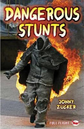 Dangerous Stunts by Jonny Zucker 9781844242498 [USED COPY]