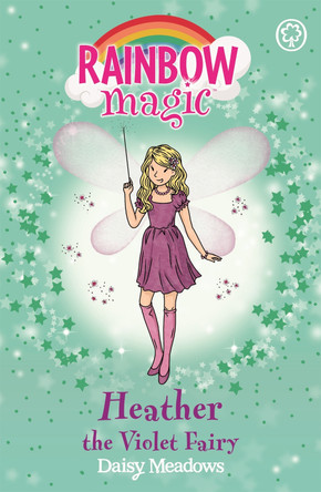 Rainbow Magic: Heather the Violet Fairy: The Rainbow Fairies Book 7 by Daisy Meadows 9781843620228 [USED COPY]