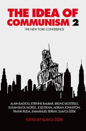 The Idea of Communism 2: The New York Conference: Part  2 by Slavoj Zizek 9781844679805 [USED COPY]