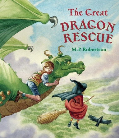 The Great Dragon Rescue by M. P. Robertson 9781845073794 [USED COPY]