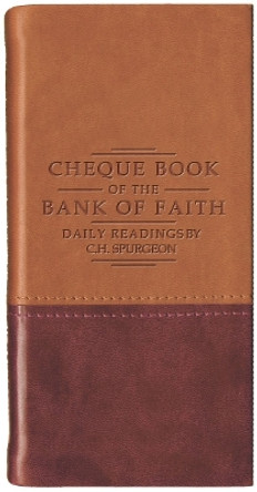 Chequebook of the Bank of Faith - Tan/Burgundy by C. H. Spurgeon 9781845500719 [USED COPY]