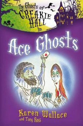 The Ghosts of Creakie Hall, Ace Ghosts by Karen Wallace 9781846470929 [USED COPY]