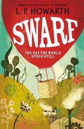 Swarf by L. P. Howarth 9781846471032 [USED COPY]