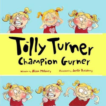 Tilly Turner Champion Gurner by Alison Maloney 9781845390655 [USED COPY]