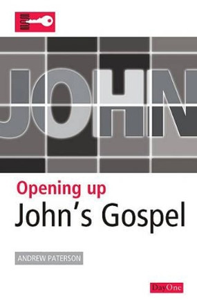 Opening Up John's Gospel by Andrew Paterson 9781846251948 [USED COPY]