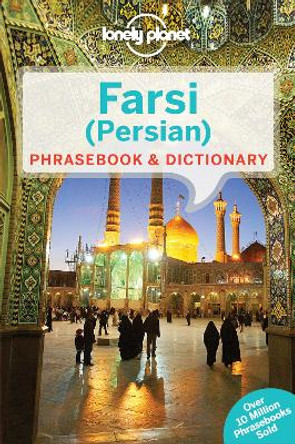 Lonely Planet Farsi (Persian) Phrasebook & Dictionary by Lonely Planet