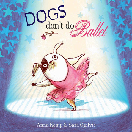 Dogs Don't Do Ballet by Anna Kemp 9781847384744 [USED COPY]