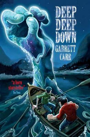 Deep Deep Down by Garrett Carr 9781847386007 [USED COPY]