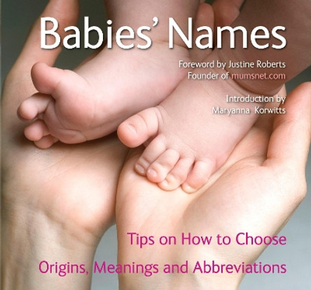 Babies' Names by Justine Roberts 9781847869869 [USED COPY]