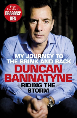 Riding the Storm by Duncan Bannatyne 9781847941206 [USED COPY]