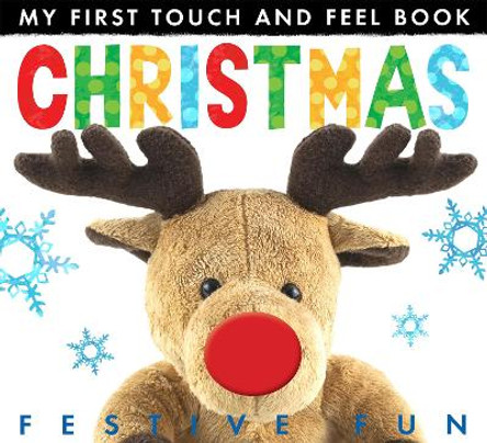 My First Touch And Feel Book: Christmas by Little Tiger Press 9781848958395 [USED COPY]