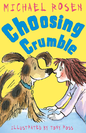Choosing Crumble by Michael Rosen 9781849395281 [USED COPY]