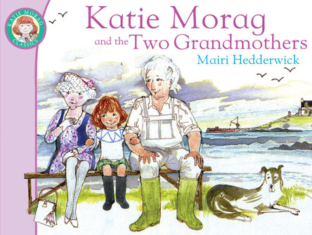 Katie Morag And The Two Grandmothers by Mairi Hedderwick 9781849410861 [USED COPY]