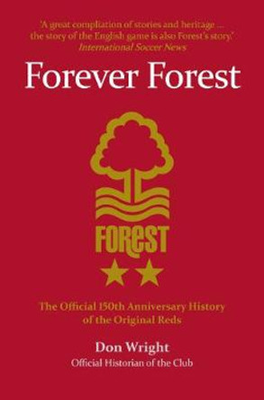 Forever Forest: The Official 150th Anniversary History of the Original Reds by Don Wright