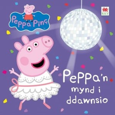 Peppa'n Mynd i Ddawnsio by Astley Baker Davies 9781849674942 [USED COPY]