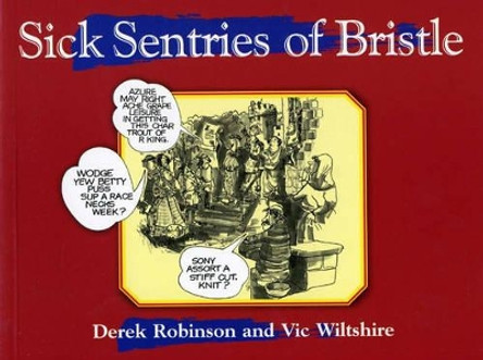 Sick Sentries of Bristle by Derek Robinson 9781853068881 [USED COPY]