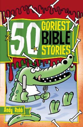 50 Goriest Bible Stories by Andy Robb 9781853455308 [USED COPY]