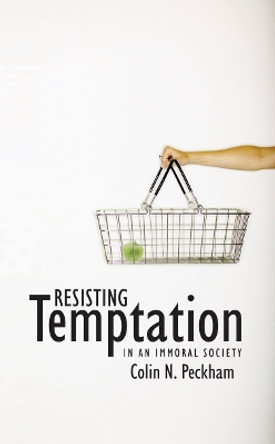 Resisting Temptation by Colin Peckham 9781857922479 [USED COPY]