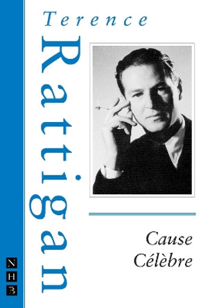 Cause Celebre by Terence Rattigan 9781854592071 [USED COPY]